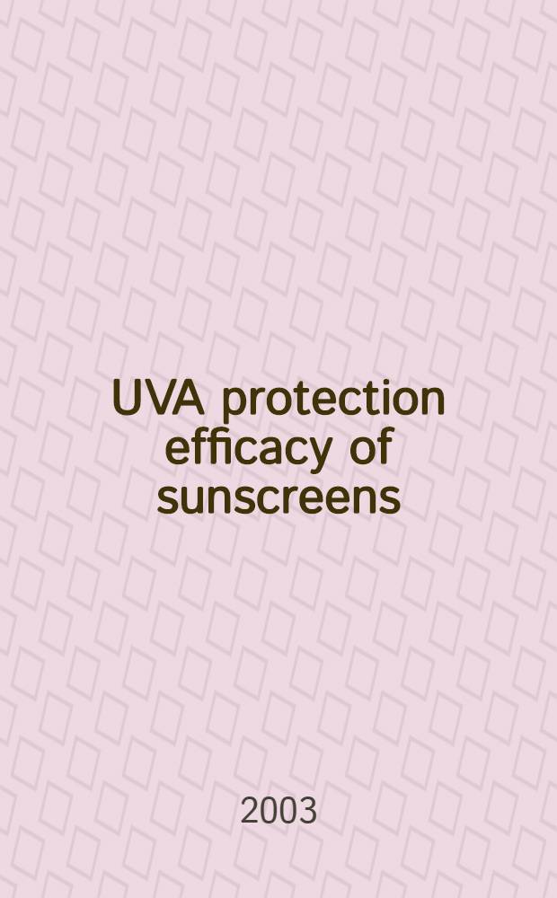 UVA protection efficacy of sunscreens = Эффективность фотозащитных средств против ультрафиолетовых лучей