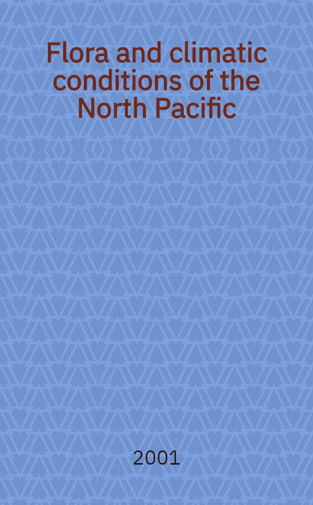 Flora and climatic conditions of the North Pacific : (A coll. of sci. papers )