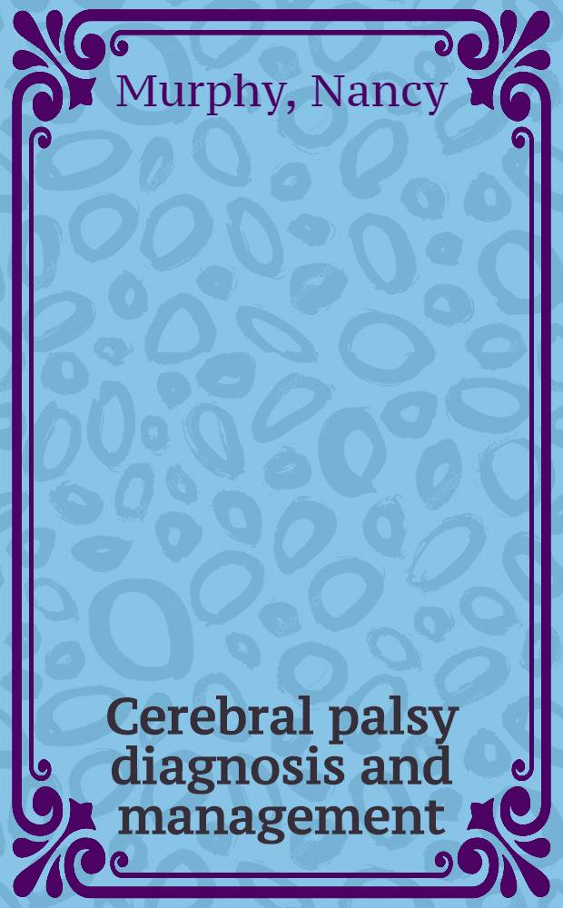 Cerebral palsy diagnosis and management : The state of the art = Диагностика и лечение церебрального паралича