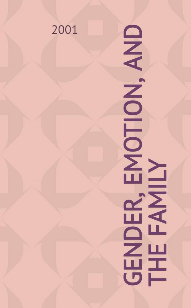 Gender, emotion, and the family = Гендер, эмоции и семья