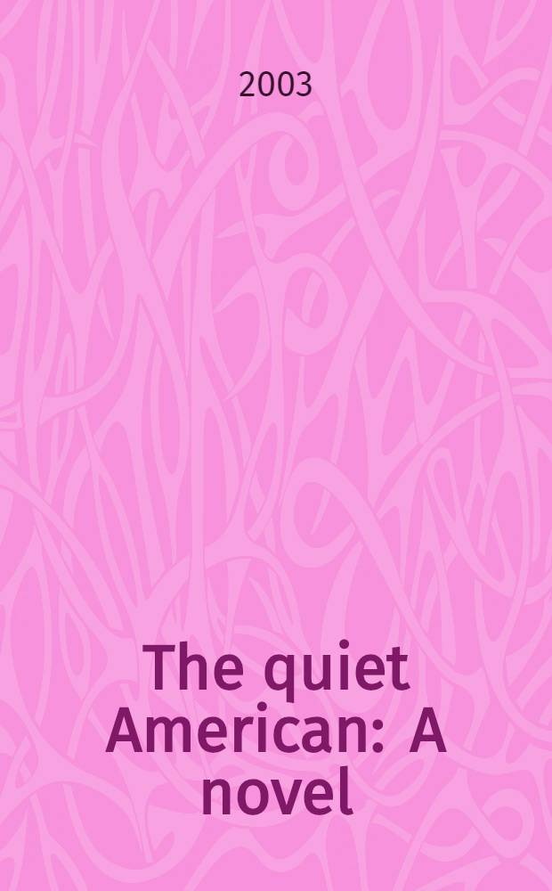 The quiet American : A novel = Тихий американец