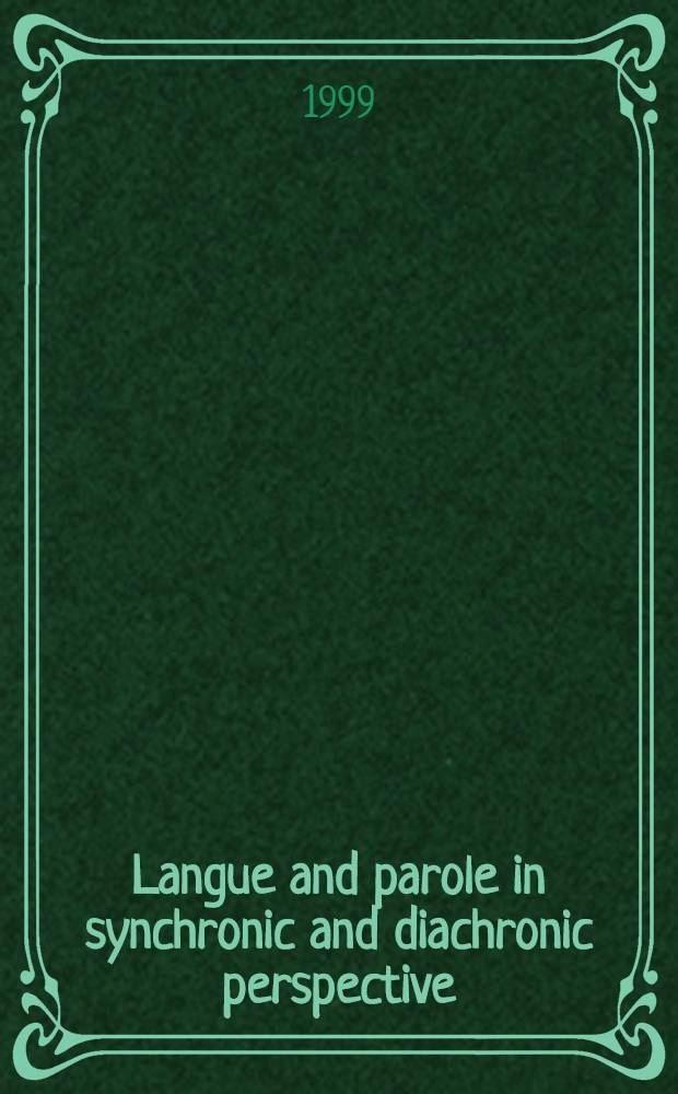 Langue and parole in synchronic and diachronic perspective = Язык и речь