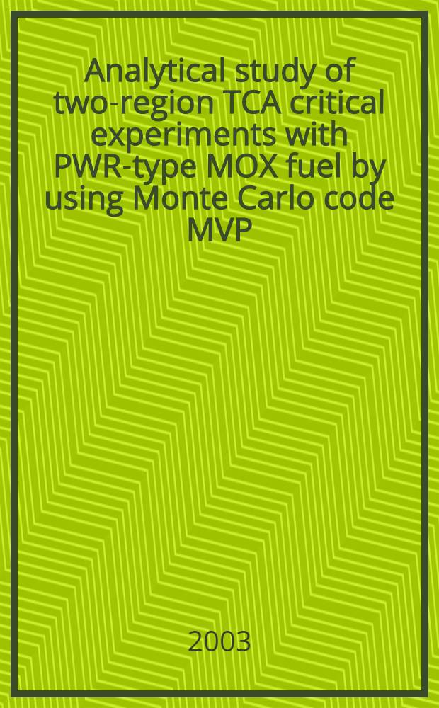 Analytical study of two-region TCA critical experiments with PWR-type MOX fuel by using Monte Carlo code MVP