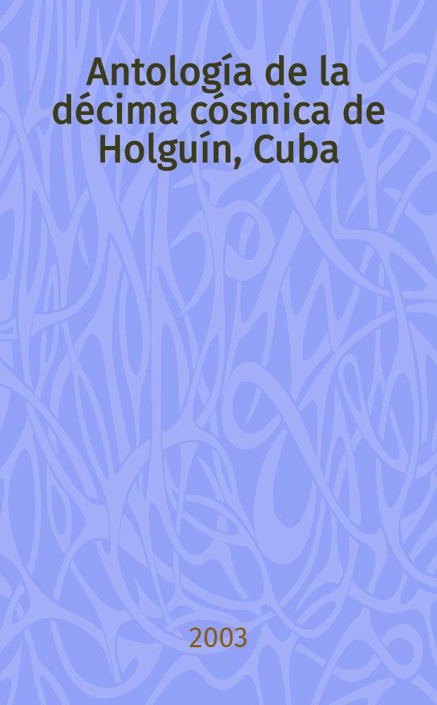 Antología de la décima cósmica de Holguín, Cuba