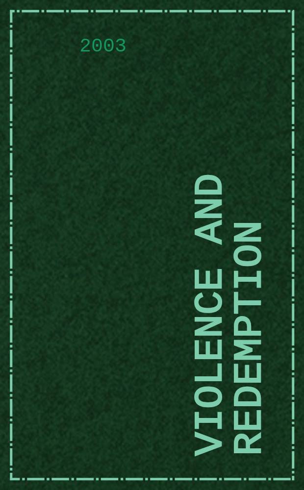 Violence and redemption = Общественная культура. Насилие и искупление