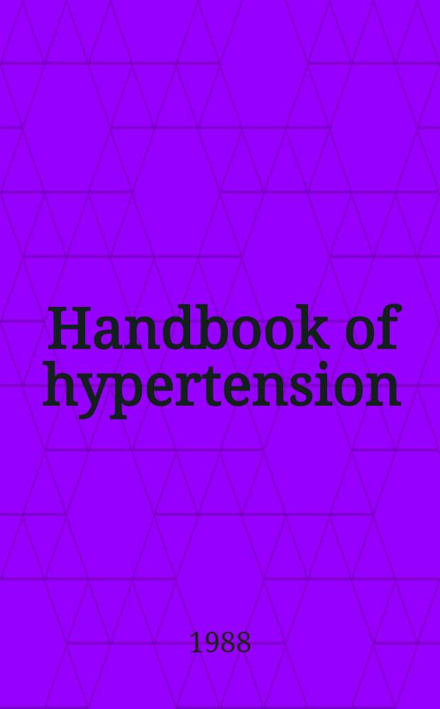 Handbook of hypertension = Руководство по гипертонии