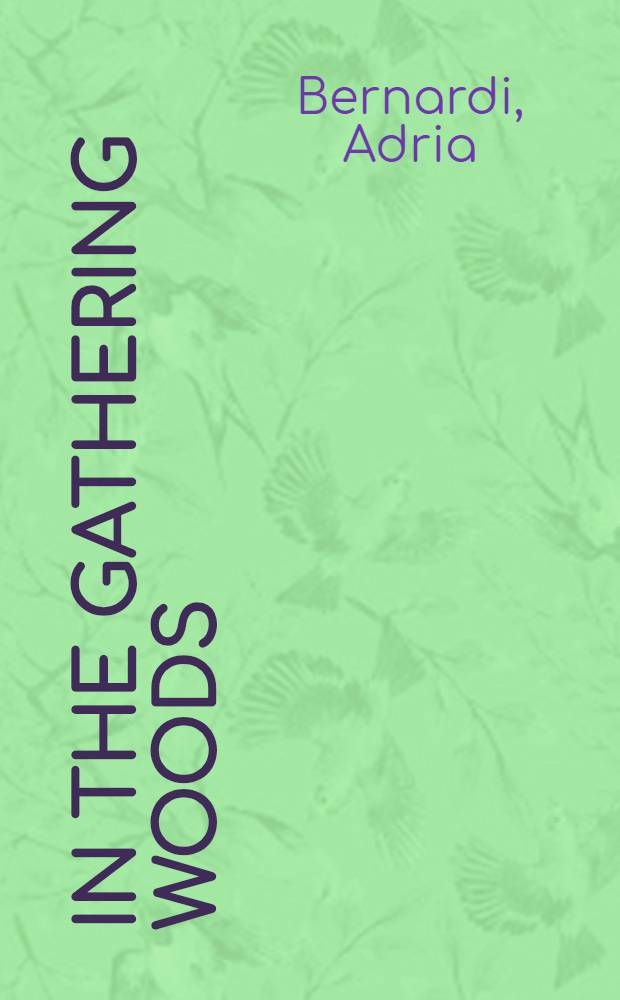 In the gathering woods : Short stories