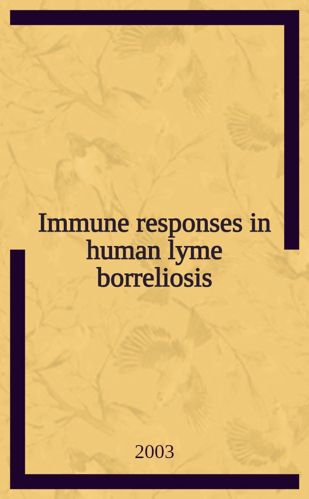 Immune responses in human lyme borreliosis : Cytokines a. IgG subclasses in relation to clinical outcome : Akad. avh = Иммунные ответы при боррелиозе Лайма