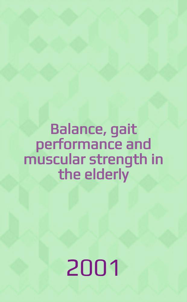 Balance, gait performance and muscular strength in the elderly : Akad. avh = Равновесие, походка и мышечная сила в старческом возрасте