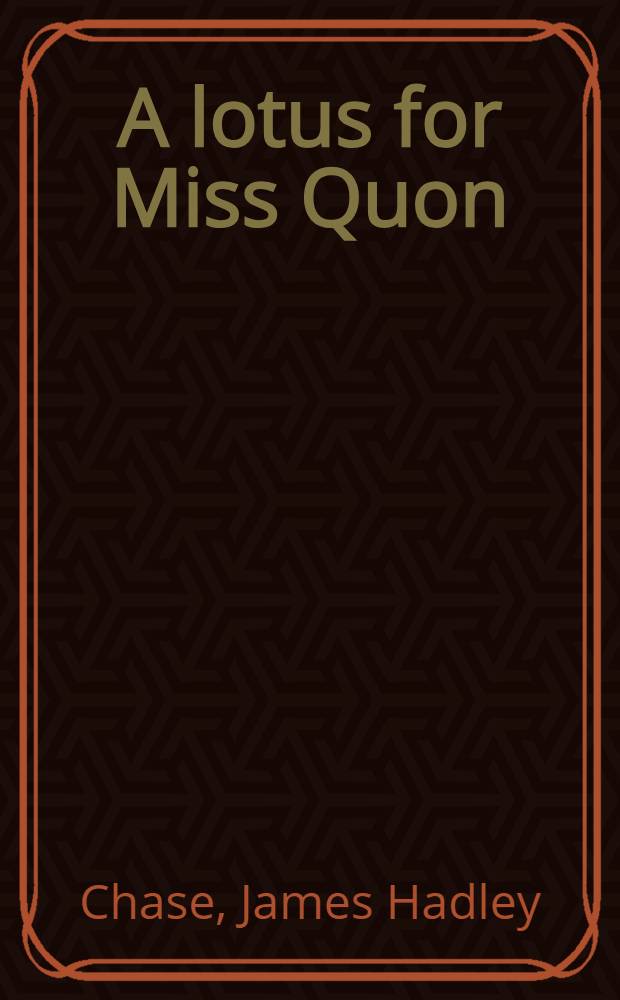 A lotus for Miss Quon : A novel