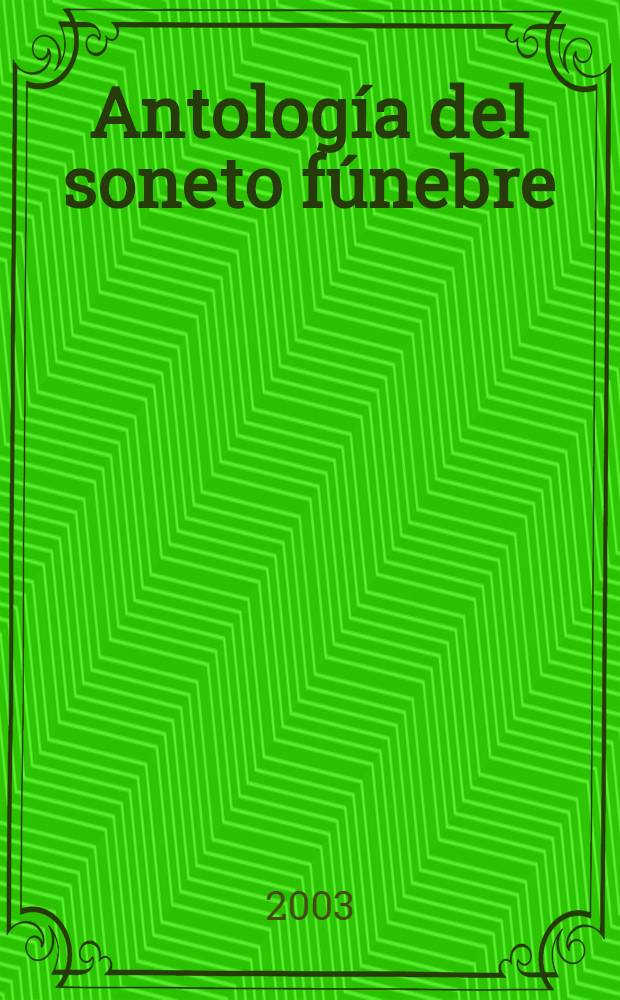 Antolog&iacute;a del soneto f&uacute;nebre