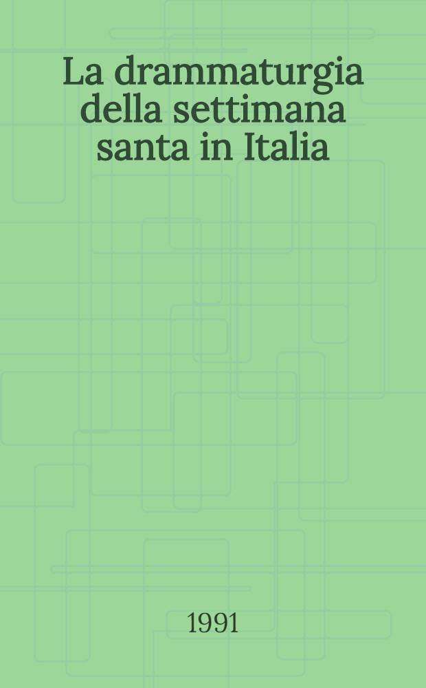 La drammaturgia della settimana santa in Italia = Тема святой недели(пасх) в драматургии Италии