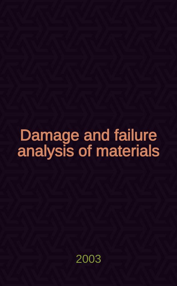 Damage and failure analysis of materials : Papers presented at the Workshop "Deterioration analysis of materials at various scales of observation", held in honor of Kaspar Willam on the occasion of his 60th birthday in Hirschegg, Austria, Mar. 25-28, 2001