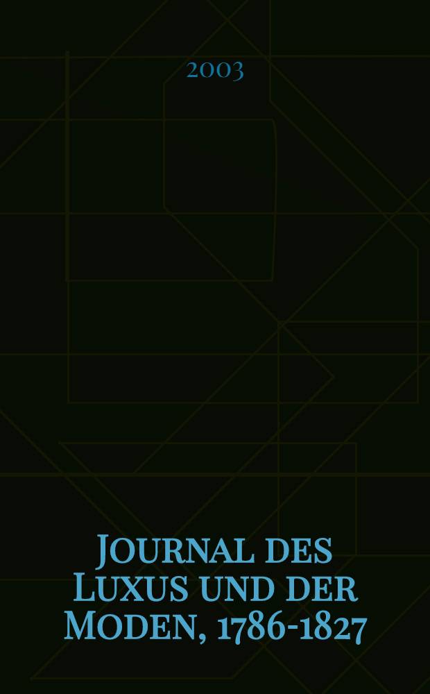 Journal des Luxus und der Moden, 1786-1827 : Analytische Bibliogr. mit sämtlichen 517 schwarzweiβen u. 976 farbigen Abb. der Originalzeitschrift = Журнал роскоши и моды 1786 - 1827. Аналитическая библиография