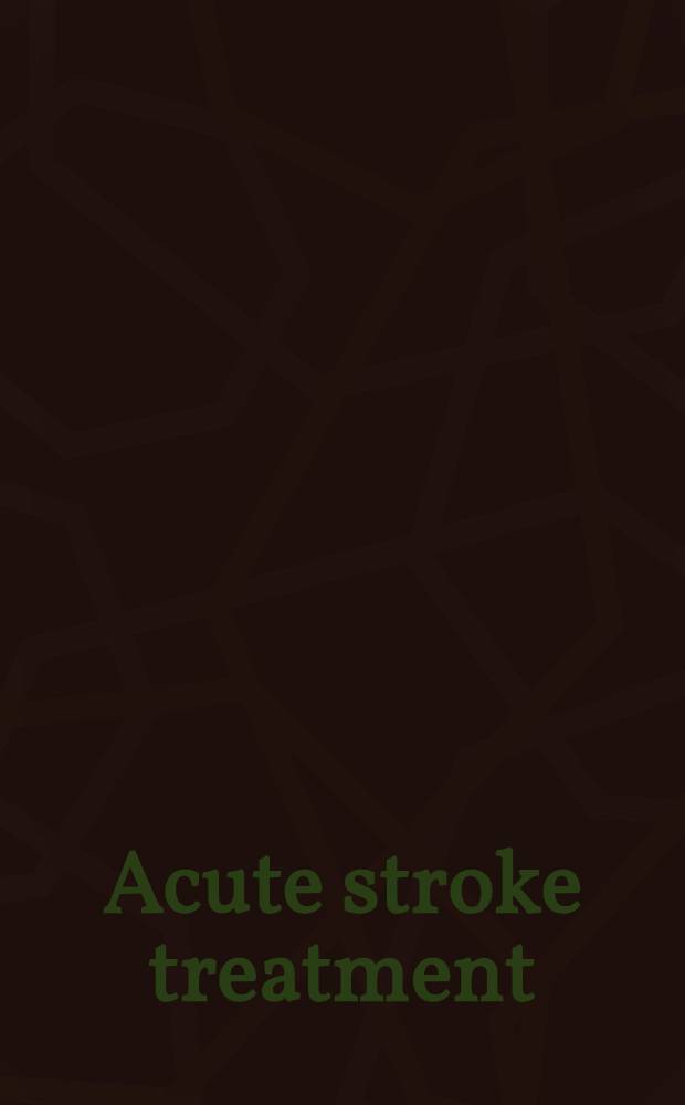 Acute stroke treatment = Терапия остого инсульта