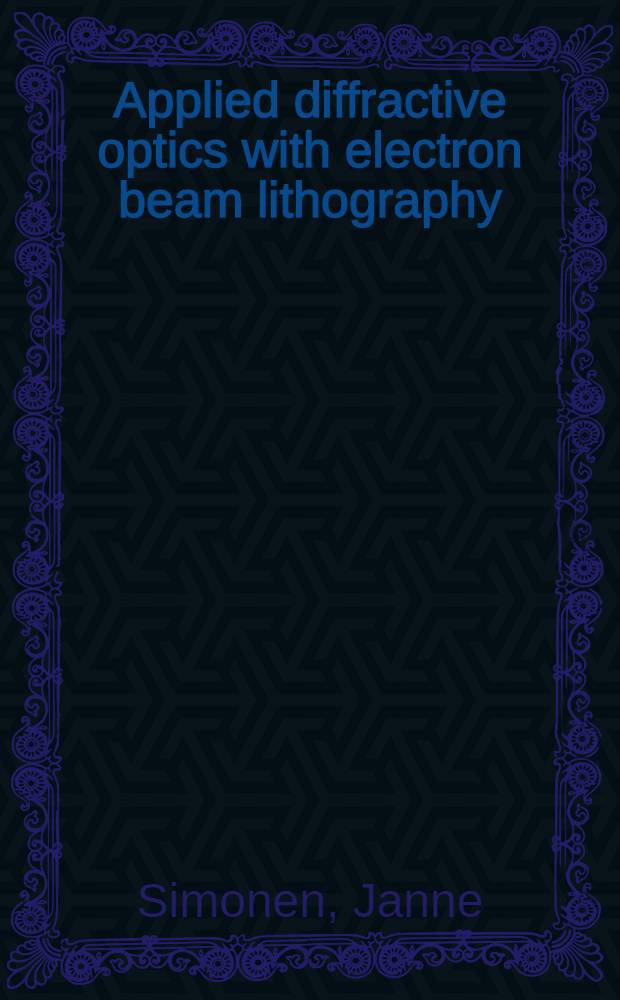 Applied diffractive optics with electron beam lithography