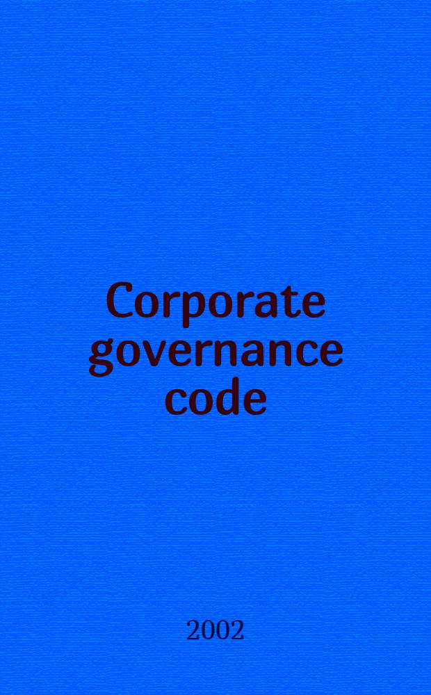 Corporate governance code = Кодекс корпоративного поведения