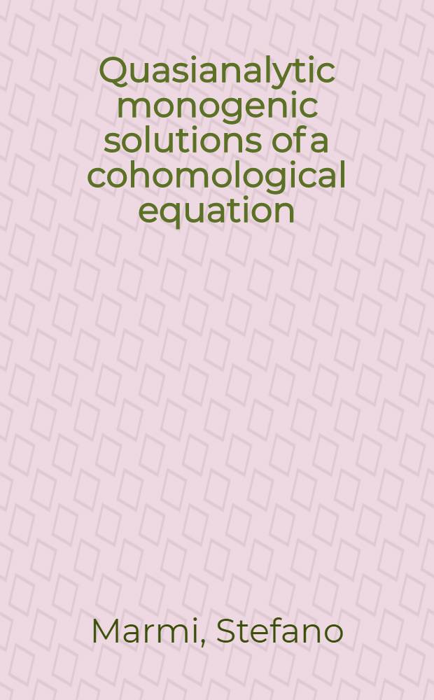 Quasianalytic monogenic solutions of a cohomological equation