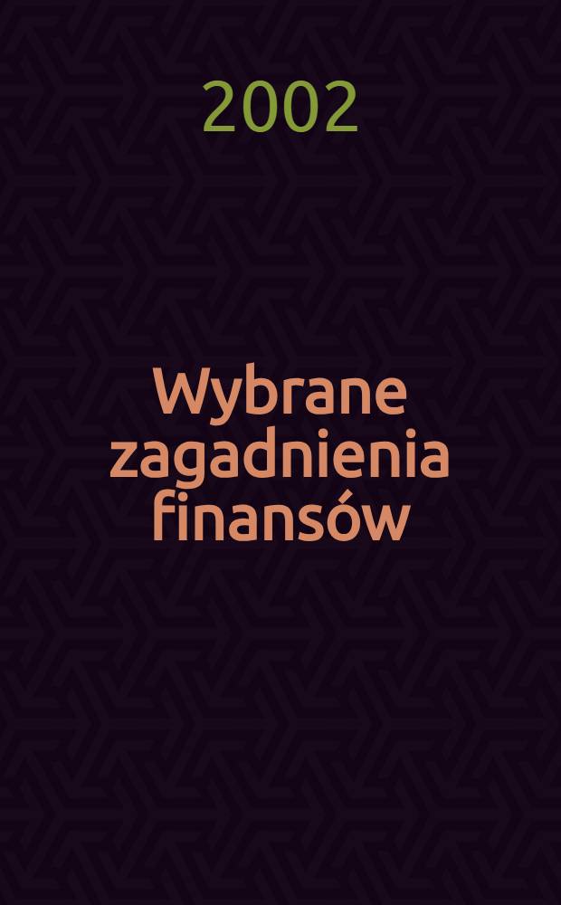 Wybrane zagadnienia finansów = Финансовые проблемы