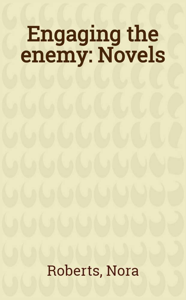 Engaging the enemy : Novels