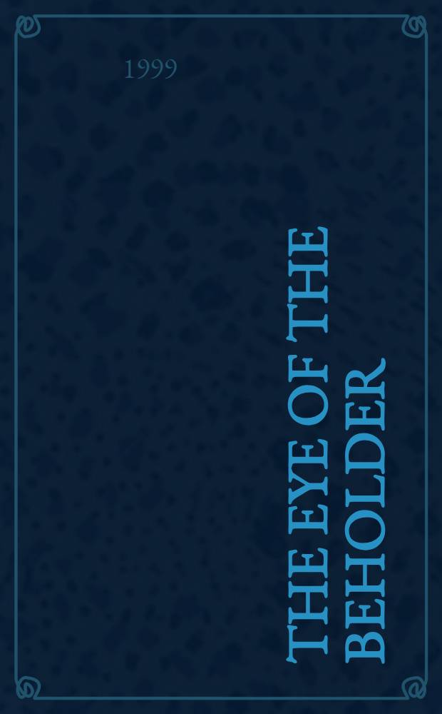 The eye of the beholder : A novel