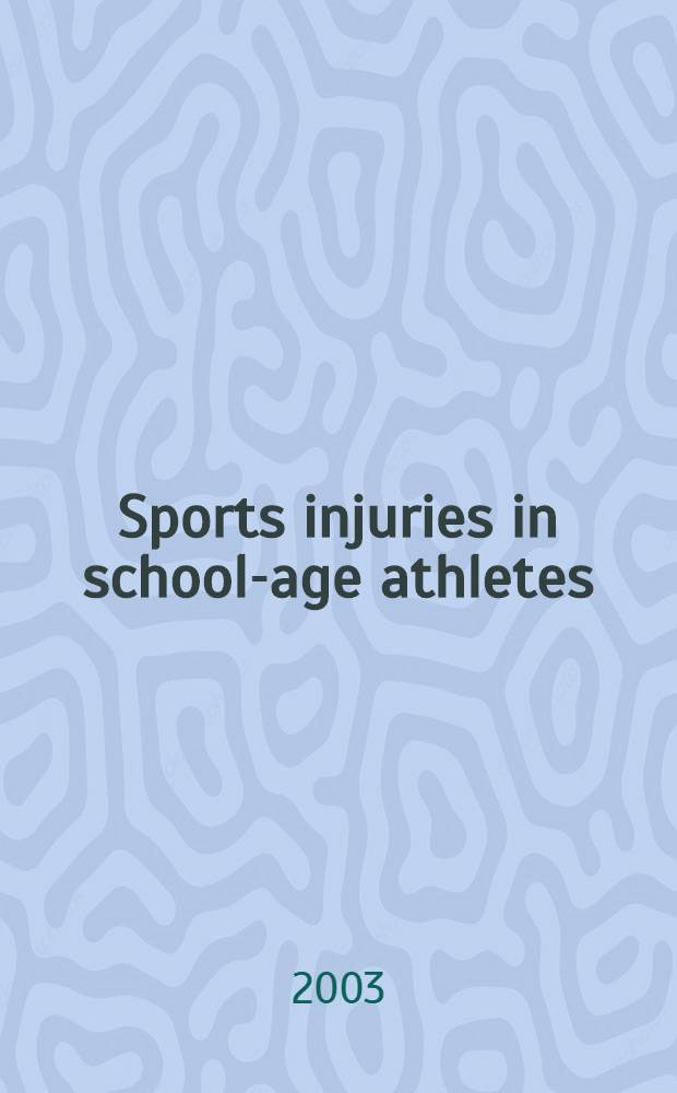 Sports injuries in school-age athletes = Спортивные травмы у атлетов школьного возраста