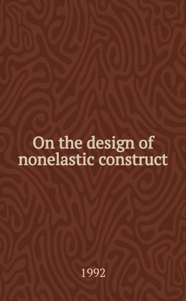 On the design of nonelastic construct