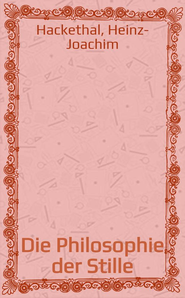 Die Philosophie der Stille : &Uuml;ber die wahre Bedeuting des &ouml;stlichen Denkens = Философия тишины: О былом знамении восточного менталитета. Философия