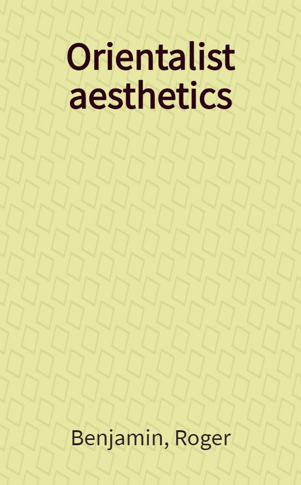 Orientalist aesthetics : Art, colonialism, a. French Africa, 1880-1930 = Эстетика ориентализма. Искусство, колонизация и французская Африка 1880 - 1930
