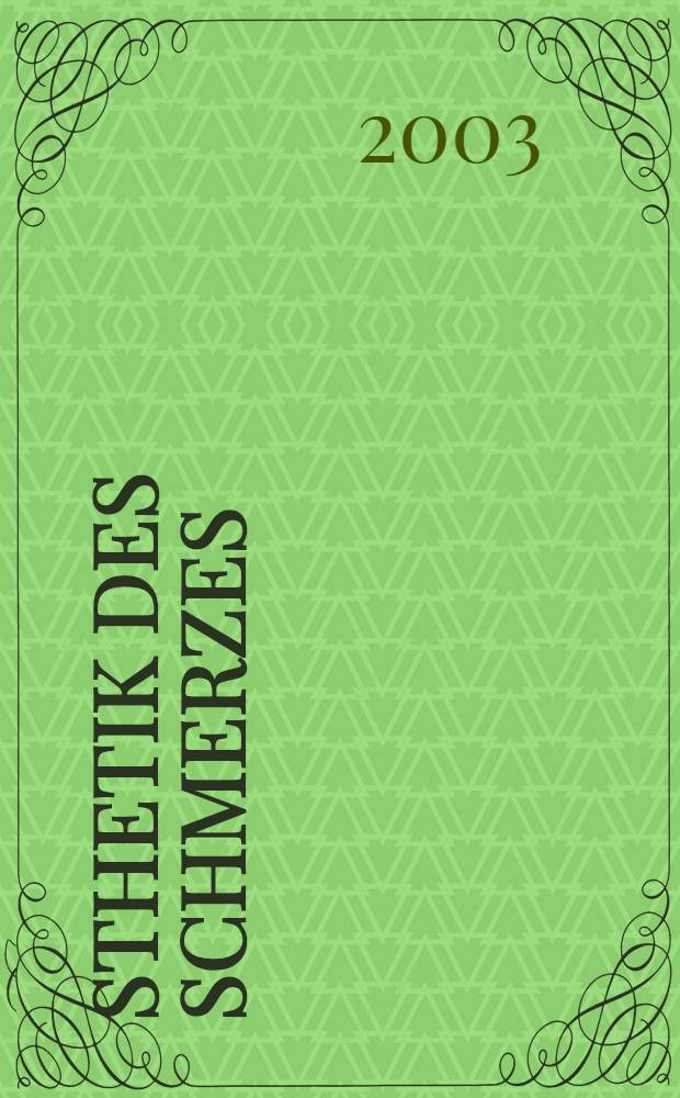 Ästhetik des Schmerzes : Literarisierung des Unbewuβten im Schmerz von Moses Mendelssohn bis Carl Gustav Jung = Эстетика скорби. Литературное воплощение бессознательного в страданиях