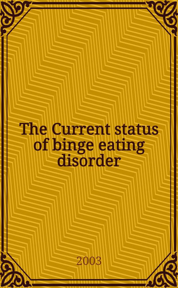 The Current status of binge eating disorder = Современное состояние повышенного аппетита