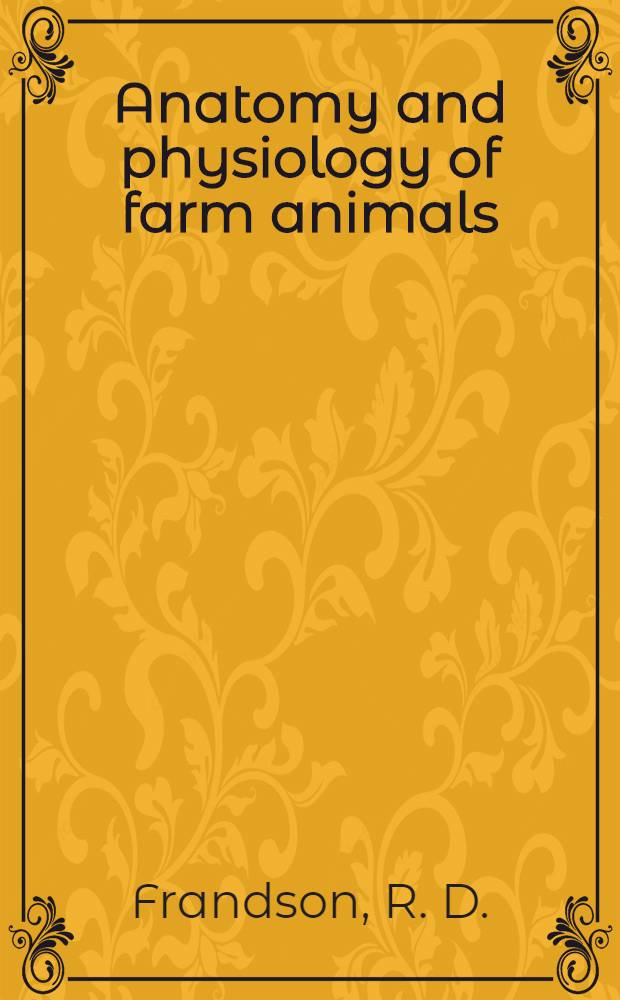Anatomy and physiology of farm animals = Анатомия и физиология сельскохозяйственных животных
