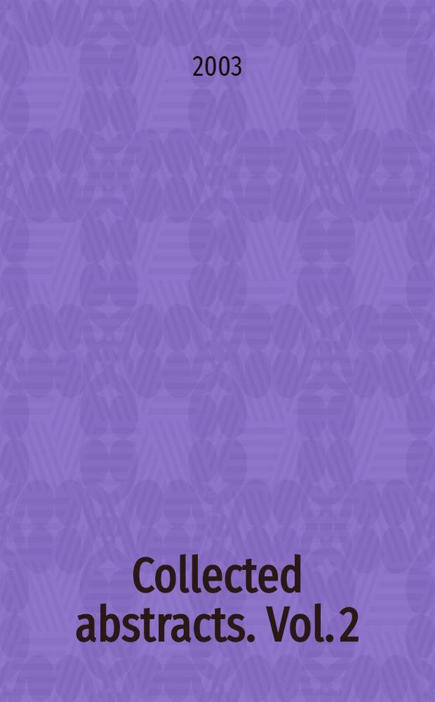 Collected abstracts. Vol. 2