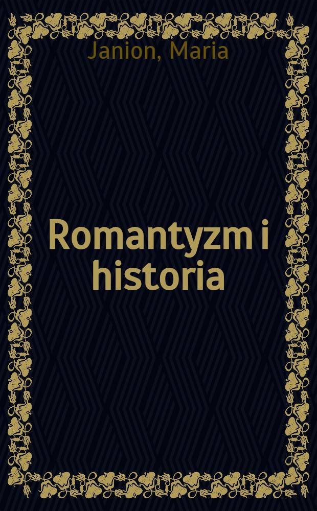 Romantyzm i historia = Романтизм и история