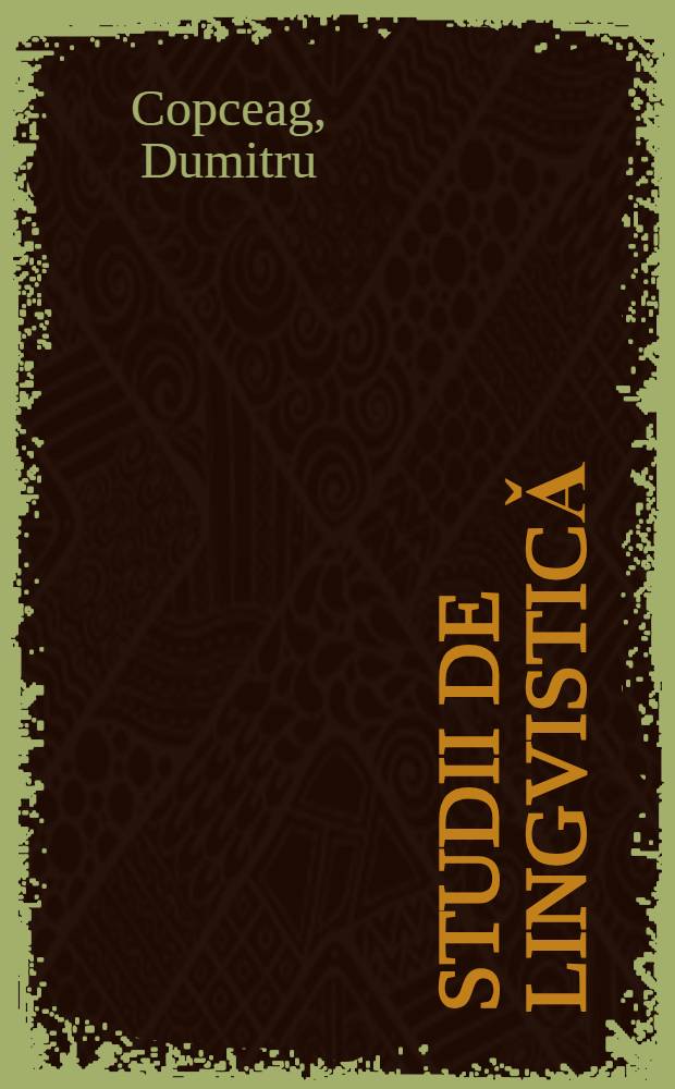 Studii de lingvisticǎ = Труды по языкознанию