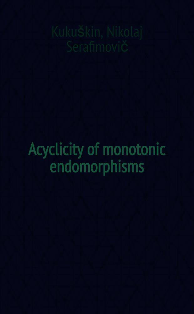 Acyclicity of monotonic endomorphisms