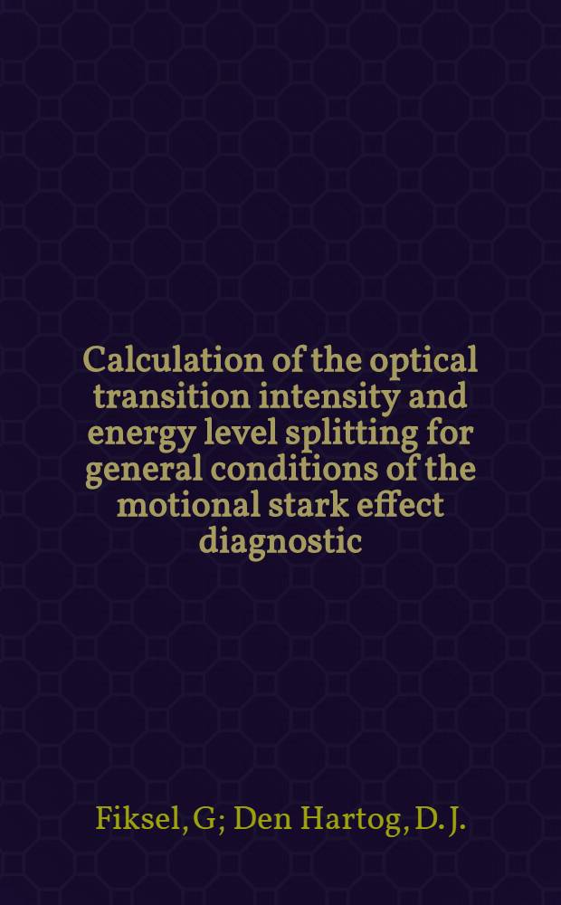 Calculation of the optical transition intensity and energy level splitting for general conditions of the motional stark effect diagnostic