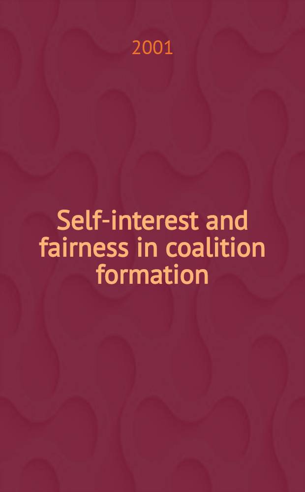 Self-interest and fairness in coalition formation : Proefschr = Заинтересованность и справедливость в коалиционном формировании