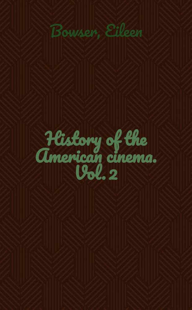 History of the American cinema. Vol. 2 : The transformation of cinema, 1907-1915