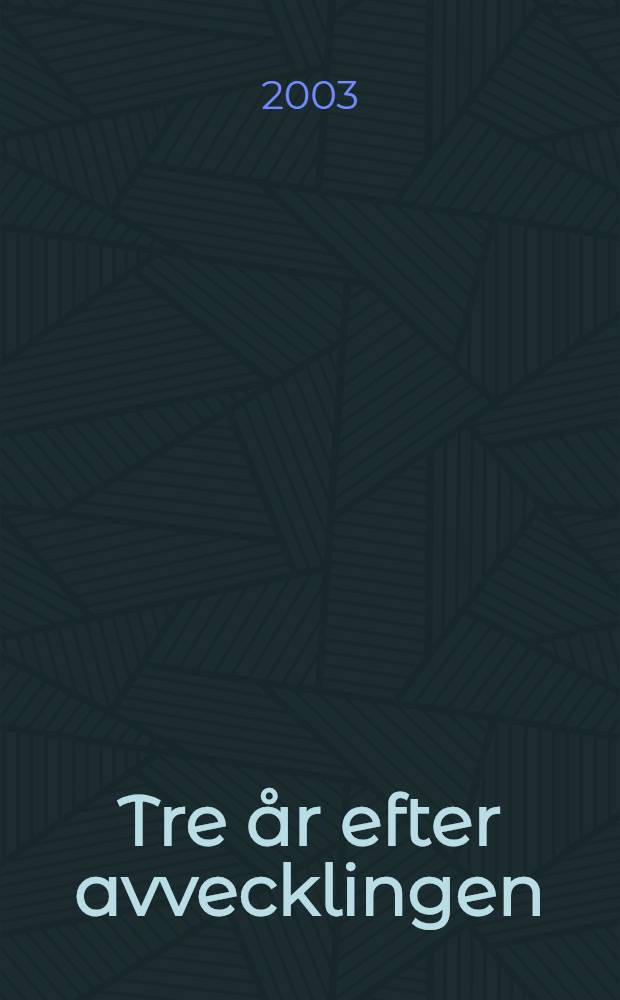 Tre år efter avvecklingen : Arbete, hälsa och hälsoutveckling för uppsagd civilanställd personal inom Försvaret = Три года после окончания.Работа,здоровье и эволюция здоровья безработных гражданских и служивших в вооруженных силах Швеции