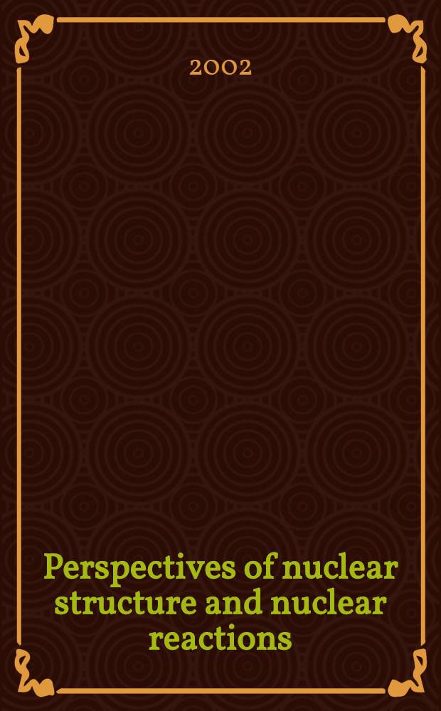 Perspectives of nuclear structure and nuclear reactions : Coll. of papers, dedicated to the 60th anniversary of the birthday of Rostislav Jolos