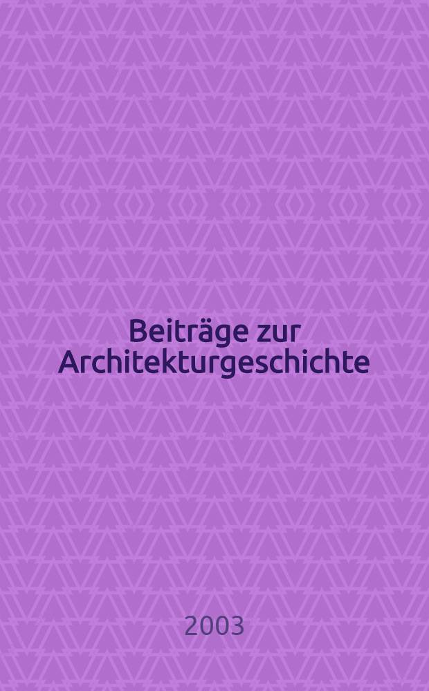 Beiträge zur Architekturgeschichte = Доклады по истории архитектуры
