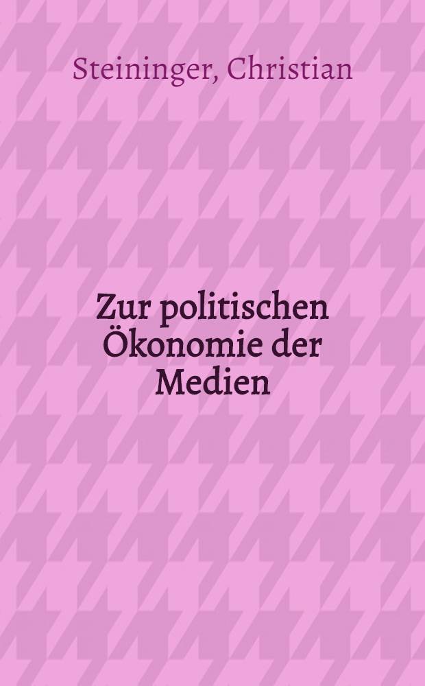 Zur politischen Ökonomie der Medien : Eine Unters. am Beispiel des dualen Rundfunksystems = К политической экономии СМИ: исследование на примере государственного и частного радиовещания