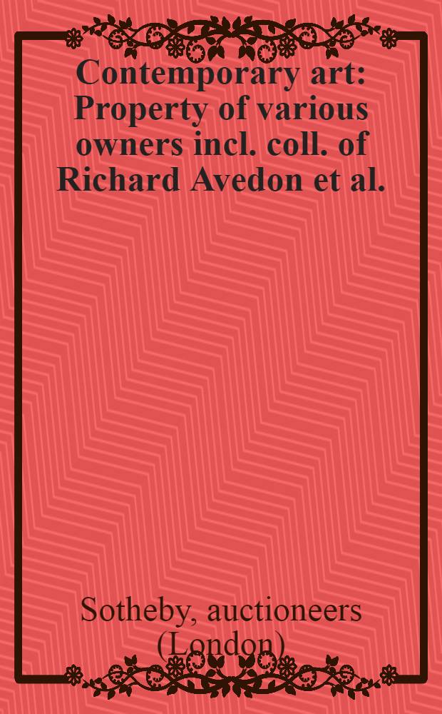 Contemporary art : Property of various owners incl. coll. of Richard Avedon et al. : Auction, Oct. 4, 1990, New York : A catalogue = Современное искусство