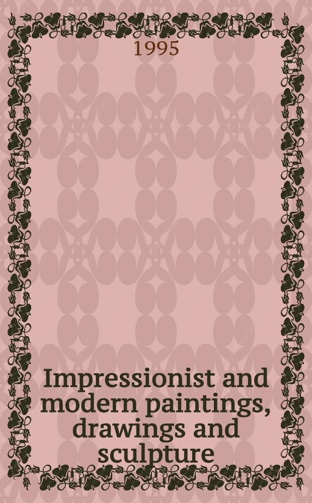 Impressionist and modern paintings, drawings and sculpture : [A cat. of publ. auction, London] 27th June, 1995. Pt. 1 : Including property from the estate of Mrs Rita Blau