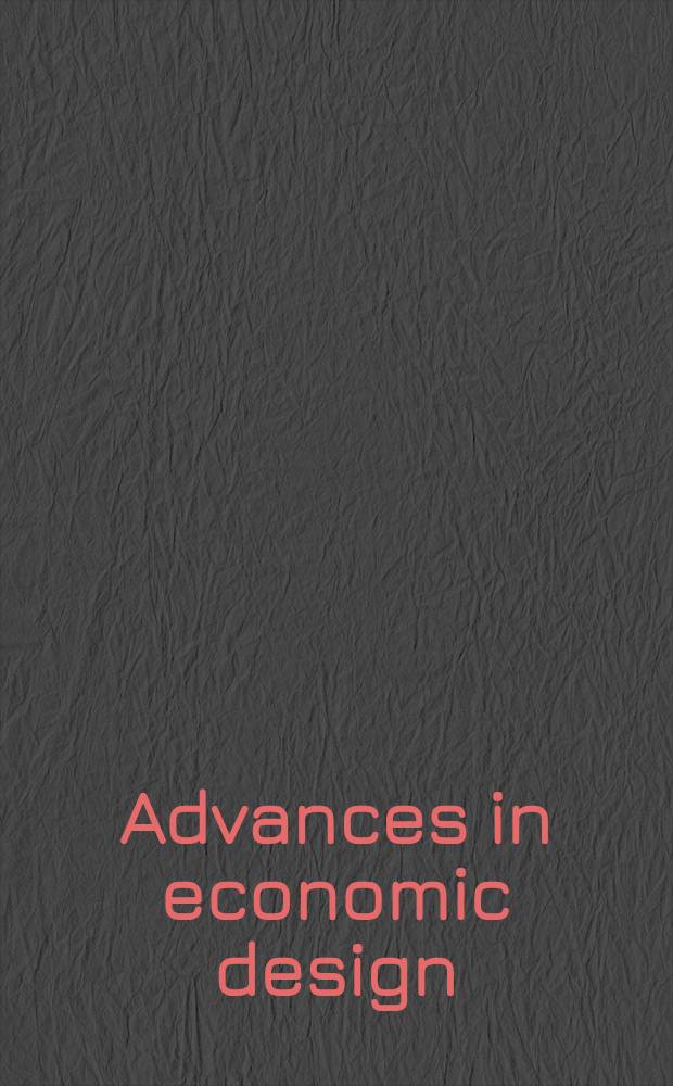 Advances in economic design : Based on the papers of the First Intern. conf. of the Soc. for econ. des., Istanbul, 23-27 June, 2000 = Успехи в экономических намерениях
