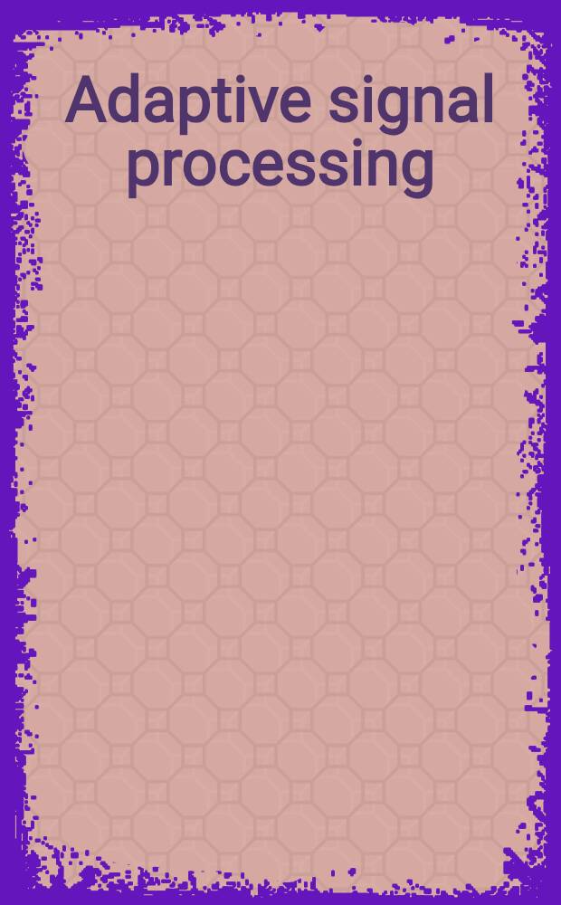 Adaptive signal processing : Applications to real-world problems