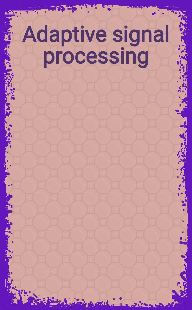 Adaptive signal processing : Applications to real-world problems