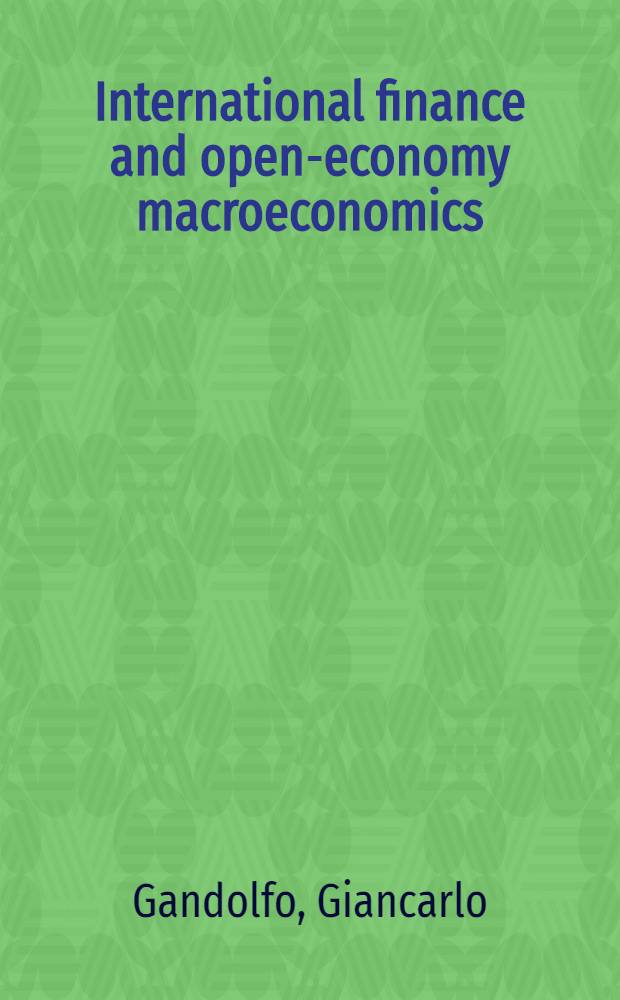 International finance and open-economy macroeconomics = Международные финансы и открытая экономика. Макроэкономика