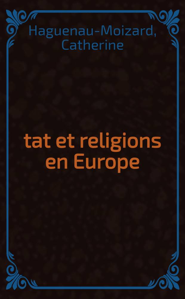 &Eacute;tat et religions en Europe = Государства и религии в Европе